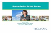 Humana Perfect Service Journey - bhcgwi.orgbhcgwi.org/...Forum_Humana_Perfect_Service_Journey.pdfThe Power of Perfect Service Delivering unexpected value and quality Providing guidance
