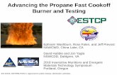 Advancing the Propane Fast Cookoff Burner and Testing€¦ · • 227 kg class bomb tested in modified 6.1 m by 4.6 m propane burner • Ammo can of medium caliber ammunition tested