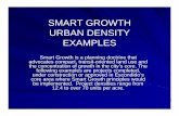 Smart Growth Urban Density Examples - EscondidoURBAN DENSITY EXAMPLES Smart Growth is a planning doctrine that advocates compact, transit-oriented land use and the concentration of