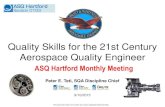 Quality Skills for the 21st Century ... - ASQ Hartford€¦ · ASQ HARTFORD CHAPTER 103 CQE instructor for ASQ Hartford over last 20 years Dorian Shainin Committee Chairman 2009-2013
