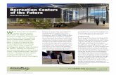 Recreation Centers of the Future · intelligence greets the member by name, noting his history, and escorting him to the locker room. ... Recreation Centers of the Future Edited by