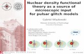 Nuclear density functional theory as a source of ... · Nuclear density functional theory as a source of microscopic input for pulsar glitch models Gabriel Wlazłowski Warsaw University