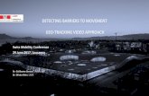 DETECTING BARRIERS TO MOVEMENT GEO-TRACKING VIDEO … · DETECTING BARRIERS TO MOVEMENT GEO-TRACKING VIDEO APPROACH Swiss Mobility Conference 29 June 2017, Lausanne Dr. Guillaume