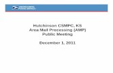 Hutchinson CSMPC, KS Area Mail Processing (AMP) …...2011/12/01  · Microsoft PowerPoint - public-mtg-presentation-hutchinson-12-01-11.ppt Author brewinba Created Date 11/20/2011