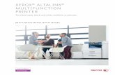 XEROX ALTALINK MULTIFUNCTION PRINTER · XEROX ® ALTALINK® MULTIFUNCTION PRINTER The fleet-ready, black-and-white workflow accelerator. ConnectKey ... Fewer maintenance hassles,