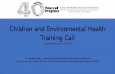 Children and Environmental Health Training Callchej.org/wp-content/uploads/Children...Call-Slides.pdf · within and around child care facilities --Center-based, Family Child Care,