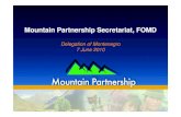 0706 Mountain Partnership - EastAgri · Africa Central Asia Europe N. America. Multi-stakeholder team that services and ... sustainable transport and CC initiative EventatCOP 15 -UNCCC