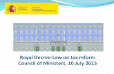 Royal Decree-Law on tax reform Council of Ministers, 10 ... · 19.5% . ½ additional percentage point of liquidity : Income from movable properties 20% . 19.5% . Income from immovable