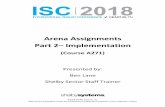 Arena Assignments Part 2 A271 - Shelby Systemsisccon.shelbysystems.com/wp-content/uploads/2018/... · Part 2 – Implementation ... that they are completed, she creates an Assignment