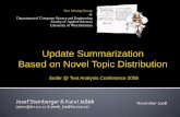 Update Summarization Based on Novel Topic …...Josef Steinberger & Karel Ježek (jstein@kiv.zcu.cz & jezek_ka@kiv.zcu.cz) November 2008 Update Summarization Based on Novel Topic Distribution