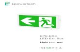 EPE-EX3 LED Exit Box Specification - epowerem.com · EPE-EX3 LED Exit Box is compact and decorative design with high luminance performance. It is suitable for wal mounting. LED self-contained