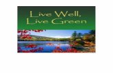 Live Well, Live Green · 2013-08-18 · These drops may indeed make your eyes temporarily whiter and brighter, but they can cause unwanted side effects. They can become addictive