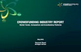 CROWDFUNDING INDUSTRY REPORT - WordPress.com · crowdfunding volumes, operations and key constituents (e.g., Funders and Fundraisers) for the calendar years 2009, 2010 and 2011. Our