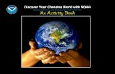 Discover Your Changing World with NOAA · Discover Your Changing World with NOAA. National Oceanic and Atmospheric Administration. An Activity Book