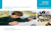 Welsh-medium Education Strategy - Archive · Welsh-medium Education Strategy April 2010 Information document No: 083/2010 To have an education and training system that responds in