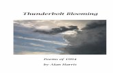 Thunderbolt Blooming - Alan Harris · as forgotten feelings blazed up in the tangy wind. Today, sparrows are flitting about the feeder enjoying seedy morsels that heat them against