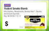Rodent Smoke Bombs - Bonide · Rodent Smoke Bomb $ Kills Gophers, Woodchucks, Norway Rats**, Skunks, and Ground Squirrels. Reg. $6.99 #61110-12 4 Pack
