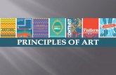 PRINCIPLES OF ART · PRINCIPLES OF ART The Principles of Art (POA) are the rules, tools and/or guidelines that artists use to organize the elements of art in an artwork. When POA’s