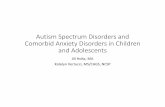 Autism Spectrum Disorders and Comorbid Anxiety Disorders ... · behavioral psychotherapy for anxiety and depressive disorders in children and adolescents: An evidence based review.