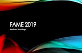 FAME 2019 - Cloudinary · LET’S CREATE IT! YOU have the tools! Now let’s start creating your very own Breakout! Everything has to be original as Breakout is very stringent with