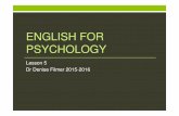 ENGLISH FOR PSYCHOLOGY - unict.it 5.pdf · Mental Disorders (DSM IV TR) classification system where a disturbance in the person's mood is hypothesized to be the main underlying feature.
