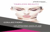 TIMELESS BEAUTY … · TIMELESS BEAUTY COLLECTION/ 2019 THE PERMANENT MAKE-UP AND TATTOO COLOURS MANUFACTURER COLLECTION/ THE PERMANENT MAKE-UP AND ... PERMANENT COLOURS WITH WITCH