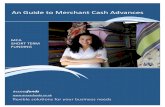 An Guide to Merchant ash Advances - Accessfunds Cash for ...€¦ · Merchant ash Advances If you are a retailer, restaurant, bar or club that takes credit and debit cards—then