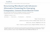 Structuring Merchant Cash Advances: Alternative Financing ...media.straffordpub.com/products/structuring...Aug 23, 2017  · Merchant Cash Advance Overview • An MCA is a sale of