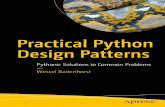 Practical Python Design Patterns · Practical Python Design Patterns: Pythonic Solutions to Common Problems ISBN-13 (pbk): 978-1-4842-2679-7 ISBN-13 (electronic): 978-1-4842-2680-3