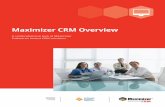 Maximizer CRM Overview - SOFTWARE SUPPORT · Marketing Create, attract, retain and delight customers, proﬁ tably. Maximizer’s built-in marketing tools mean you can simply and