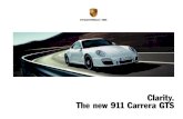 Clarity. The new 911 Carrera GTS - Auto-Brochures.com · delivers a further improvement in acceleration: 4.2 seconds for the Coupé and 4.4 seconds for the Cabriolet. Gear changes