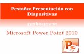 Microsoft Power Point 2010 · necesitan tener Power Point instalado. •Si la presentación tiene un video insertado (no vinculado), se reproducirá correctamente. •Según el contenido
