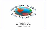 Parent Handbook 2017-2018€¦ · Montessori Method The Montessori method is based on the philosophy of Dr. Maria Montessori. She revolutionized early childhood education by advocating