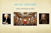 THE BAROQUE ERA · 2020-01-26 · The Baroque Era Musical Key Points • Figured bass – composer put a numeral above or below the bass note to indicate the required chord • This