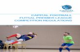 CAPITAL FOOTBALL FUTSAL PREMIER LEAGUE COMPETITION … · The Futsal Leagues Coordinator (FLC) with direction from the Competitions Manager (CM) shall have the power to alter and