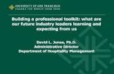 David L. Jones, Ph.D. Administrative Director …...Building a professional toolkit: what are our future industry leaders learning and expecting from us David L. Jones, Ph.D. Administrative
