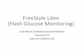 FreeStyle Libre (Flash Glucose Monitoring) · 2019-05-31 · OMG I am in awe of the FreeStyle, its so brilliant, its made me feel in control, more confident and for the first I really