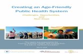 Creating an Age-Friendly Public Health System...For the purposes of the convening and this summary report, supporting healthy aging is defined as comprising three key components: 1)