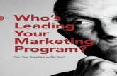 Who's Leading Your Marketing Program? · 4 Who’s Leading Your Marketing Program? ACCRUE PERFORMANCE MARKETING An Activities Focus Focusing on independent marketing activities keeps