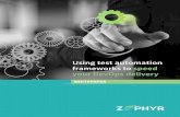 Using test automation frameworks to speed your …...Automation isn’t a panacea for all test management work, but it does greatly ease planning, executing, and reporting on testing