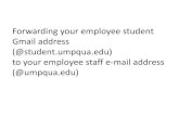 Forwarding your student e-mail address to your employee e ... · Filters Forwarding and POP/IMAP Add a fowarding address Chat Labs Offline Themes Tip: You can also foward only some