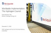 Worldwide Implementation: The Hydrogen Council · “The Hydrogen Council, a global CEO coalition bringing together 50+ leaders in the energy, transport and industry space, is committed