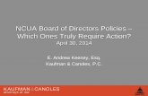 NCUA Board of Directors Policies Which Ones Truly Require ...2014/04/30  · NCUA Board of Directors Policies – Which Ones Truly Require Action? April 30, 2014 E. Andrew Keeney,