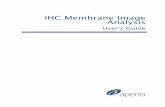IHC Membrane Image Analysis · IHC Membrane Image Analysis User’s Guide 1 1 Overview This chapter provides an overview of Aperio’s IHC (ImmunoHistoChemistry) Membrane Image Analysis