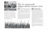 Do-It-Yourself Alternative Lawn Care (A3964)pesticides. The Environmental Protection Agency (EPA) deems conventional lawn care to be safe, posing only low-level risk to humans and