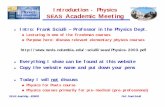 Introduction - Physics SEAS Academic Meetingsciulli/seas/Physics-2003.pdfSEAS Acad Mtg – 8/26/03 Prof. Frank Sciulli 1600 Sequence l Three semester sequence (no labs included) u1601-Mechanics