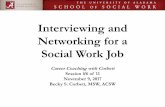 Interviewing and Networking for a Social Work Job...Nov 09, 2017  · Interviewing and Networking for a Social Work Job Career Coaching with Corbett Session #6 of 11 November 9, 2017