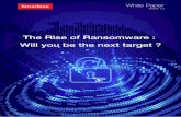 The Rise of Ransomware : Will you be the next target · Ransomware can be difficult to defeat. Prevention is the best cure. Here are a few advices to help you to protect from ransomware