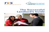The Successful Landlord’s Guide · 1. Avoid Disputes by Knowing the Law The best way to resolve disputes is by avoiding them before they even begin. Many problems arise because