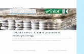 Mattress omponent Recycling · The NBF estimates that the annual sales of replacement mattress in the UK in 2017 was 5.3 million units. It remains the case that most of the used mattresses